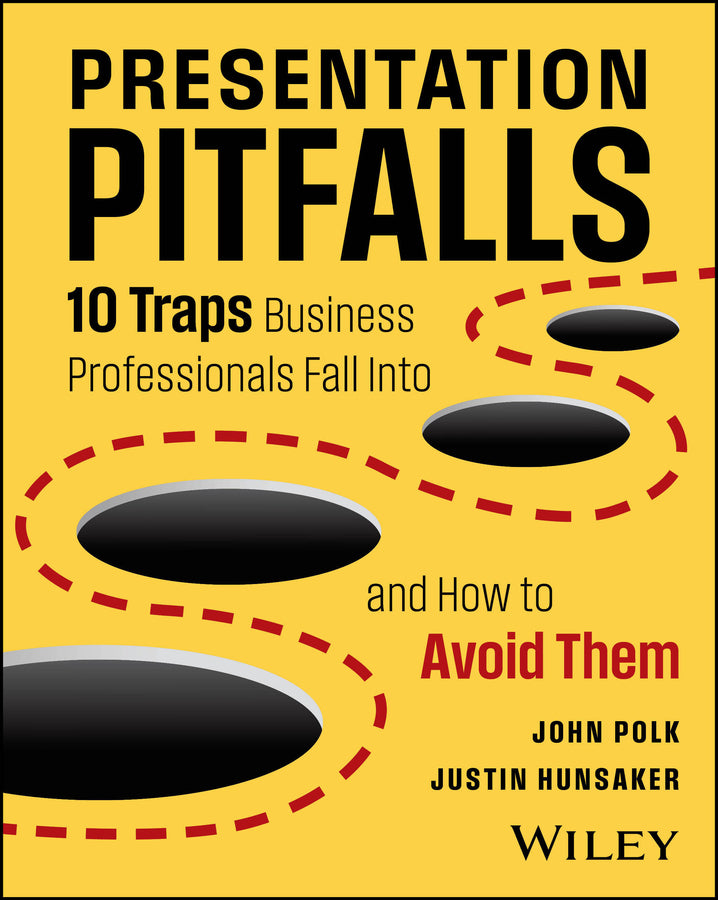 Presentation Pitfalls; 10 Traps Business Professionals Fall Into and How to Avoid Them (Paperback / softback) 9781394345991
