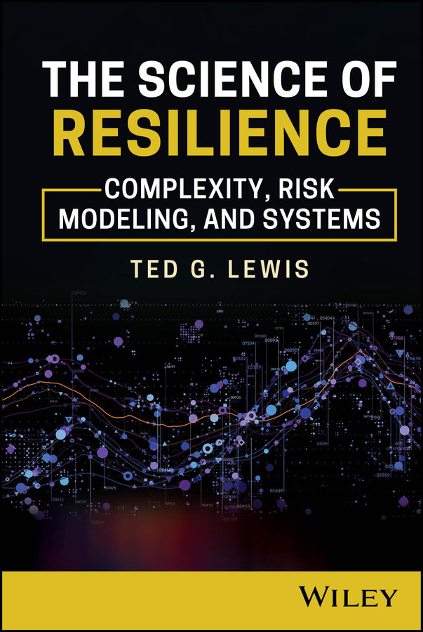 The Science of Resilience; Complexity, Risk Modeling, and Systems (Hardback) 9781394354924
