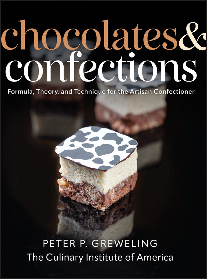 Chocolates and Confections; Formula, Theory, and Technique for the Artisan Confectioner (Hardback) 9781394356065