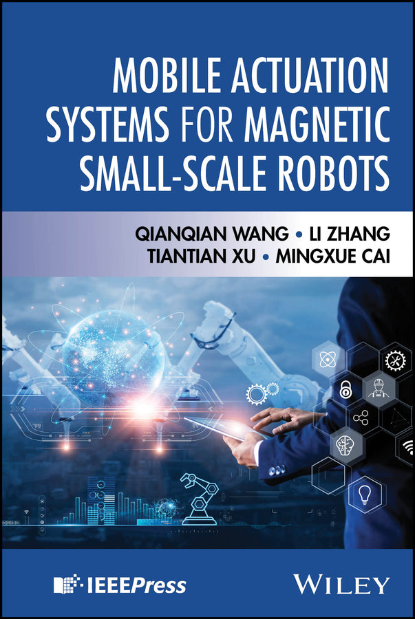 Mobile Actuation Systems for Magnetic Small-scale Robots (Hardback) 9781394356515