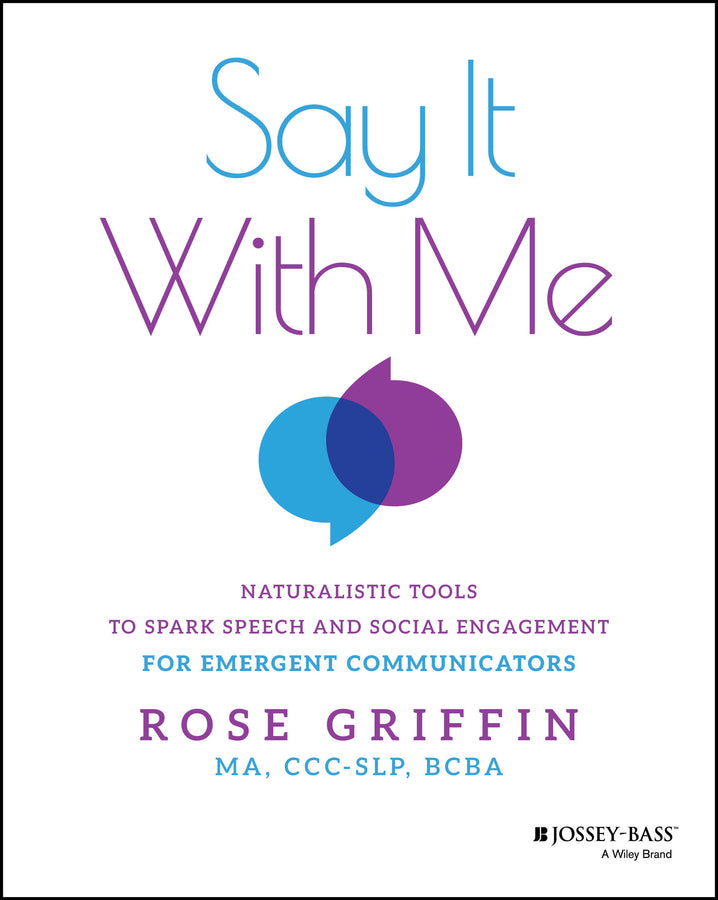 Say It With Me; Naturalistic Tools to Spark Speech and Social Engagement for Emergent Communicators (Paperback / softback) 9781394365692