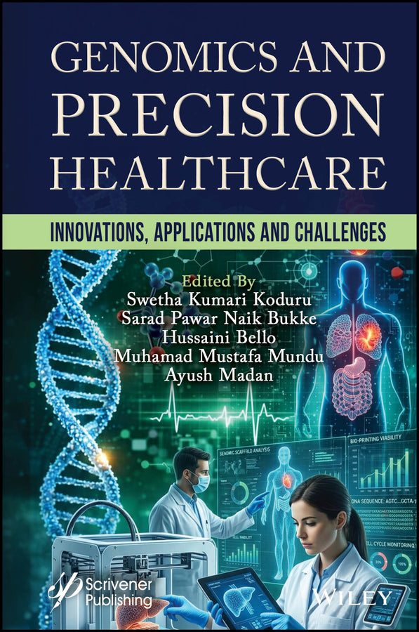 Genomics and Precision Healthcare; Innovations, Applications and Challenges (Hardback) 9781394367528