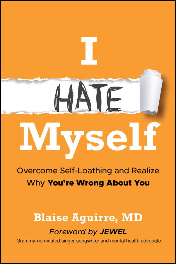 I Hate Myself; Overcome Self-Loathing and Realize Why You're Wrong About You (Paperback / softback) 9781394369331