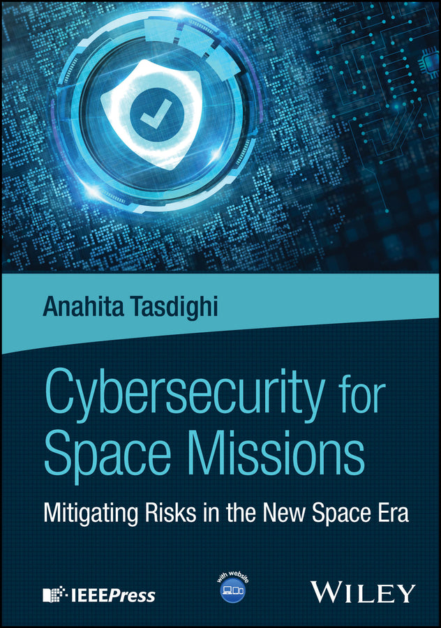 Cybersecurity for Space Missions; Mitigating Risks in the New Space Era (Hardback) 9781394370276
