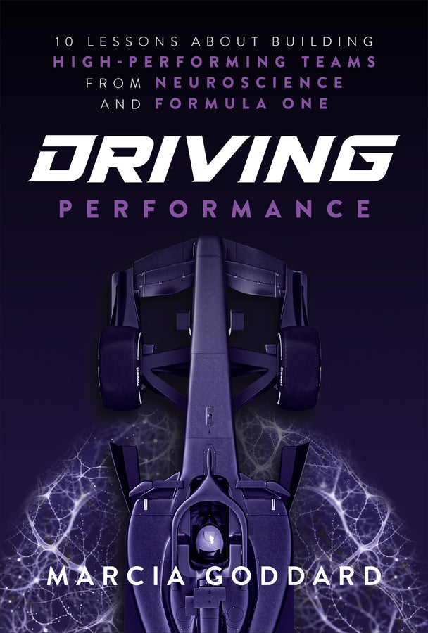 Driving Performance; 10 Lessons About Building High-Performing Teams from Neuroscience and Formula One (Hardback) 9781394372942