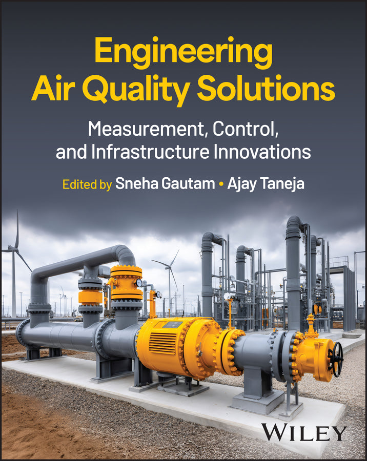 Engineering Air Quality Solutions; Measurement, Control, and Infrastructure Innovations (Hardback) 9781394373529