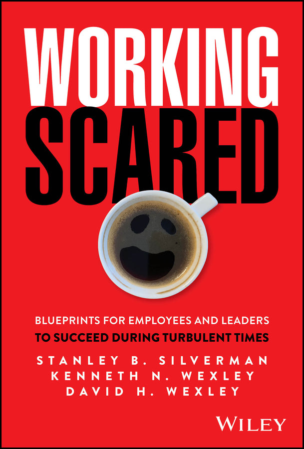 Working Scared; Blueprints for Employees and Leaders to Succeed During Turbulent Times (Hardback) 9781394387854