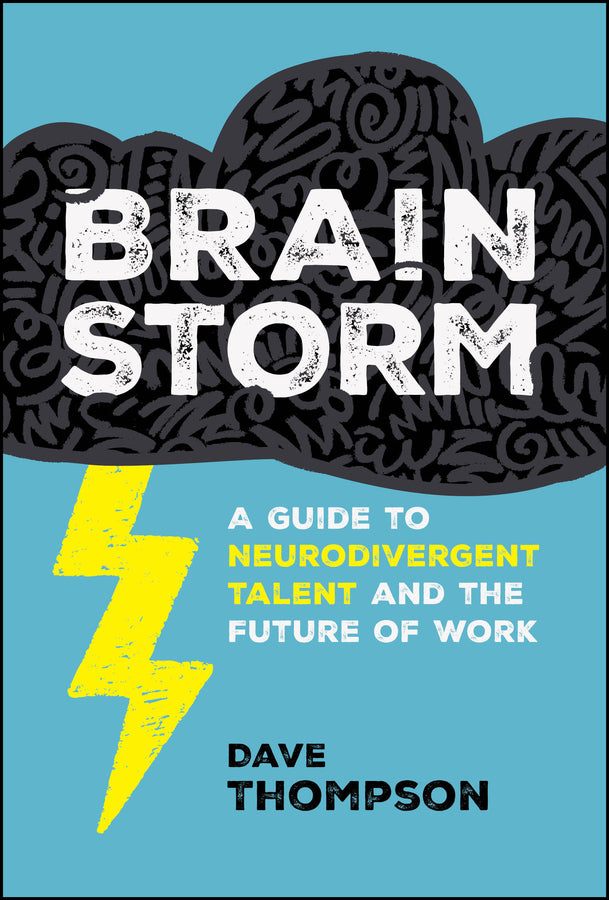 Brainstorm; A Guide to Neurodivergent Talent and the Future of Work (Hardback) 9781394388776