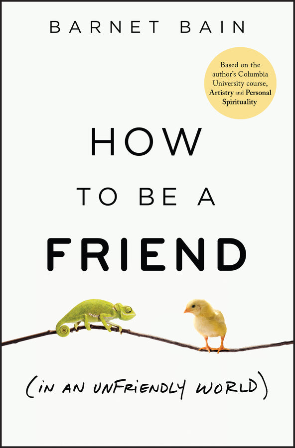 How to be a Friend (In an Unfriendly World) (Hardback) 9781394388868