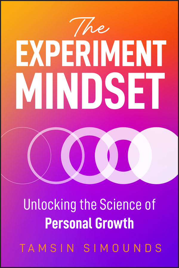 The Experiment Mindset; Unlocking the Science of Personal Growth (Paperback / softback) 9781394389391