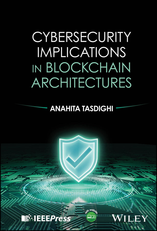 Cybersecurity Implications in Blockchain Architectures (Hardback) 9781394395927
