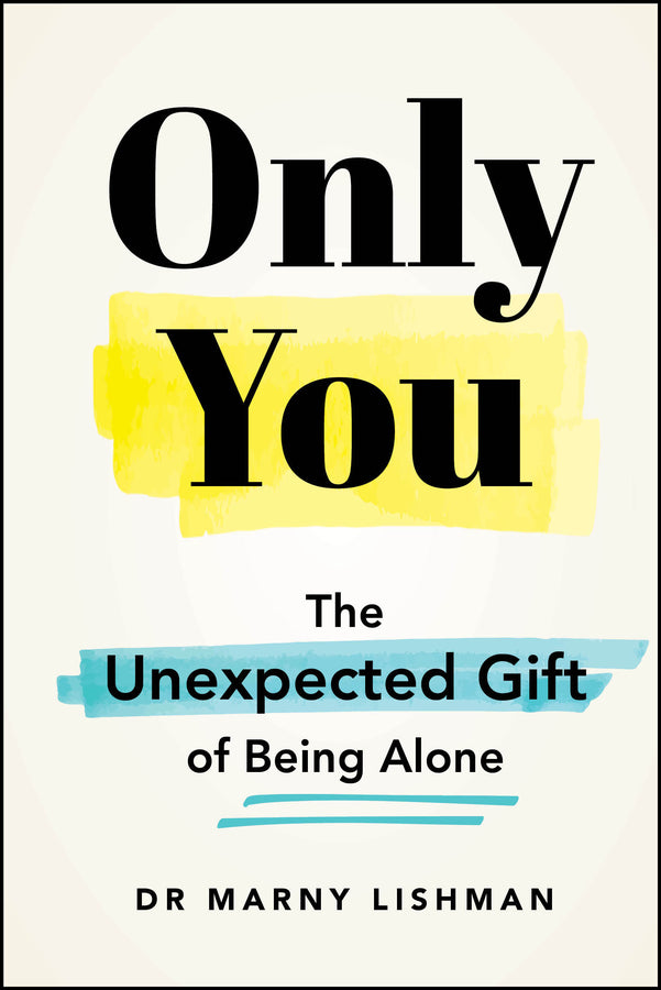 Only You; The Unexpected Gift of Being Alone (Paperback / softback) 9781394402625