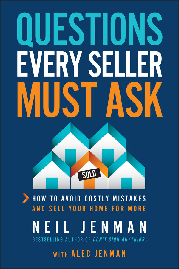 Questions Every Seller Must Ask; How to Avoid Costly Mistakes and Sell Your Home for More (Paperback / softback) 9781394418046
