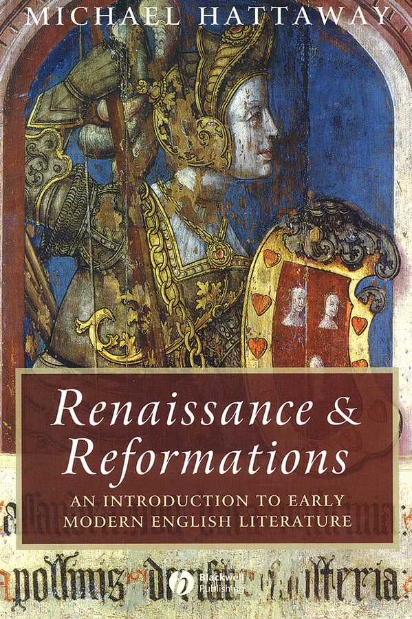 Renaissance and Reformations; An Introduction to Early Modern English Literature (Paperback / softback) 9781405100458