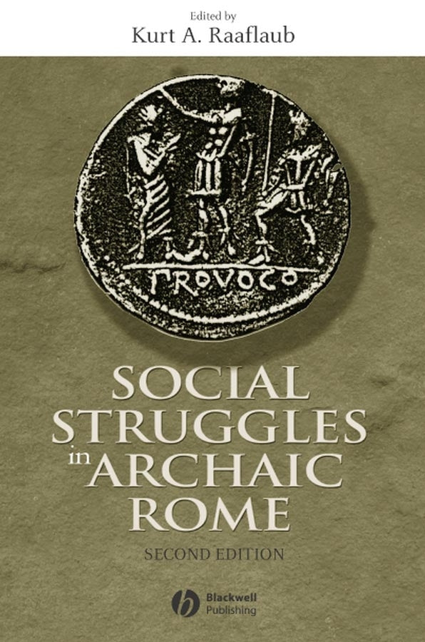 Social Struggles in Archaic Rome; New Perspectives on the Conflict of the Orders (Paperback / softback) 9781405100618