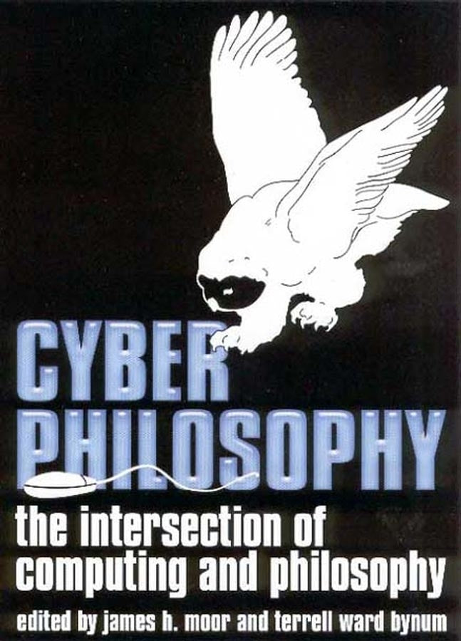 CyberPhilosophy; The Intersection of Philosophy and Computing (Paperback / softback) 9781405100731