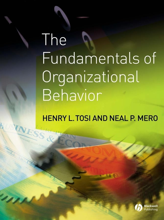 The Fundamentals of Organizational Behavior; What Managers Need to Know (Paperback / softback) 9781405100748