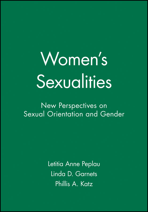 Women's Sexualities; New Perspectives on Sexual Orientation and Gender (Paperback / softback) 9781405100809