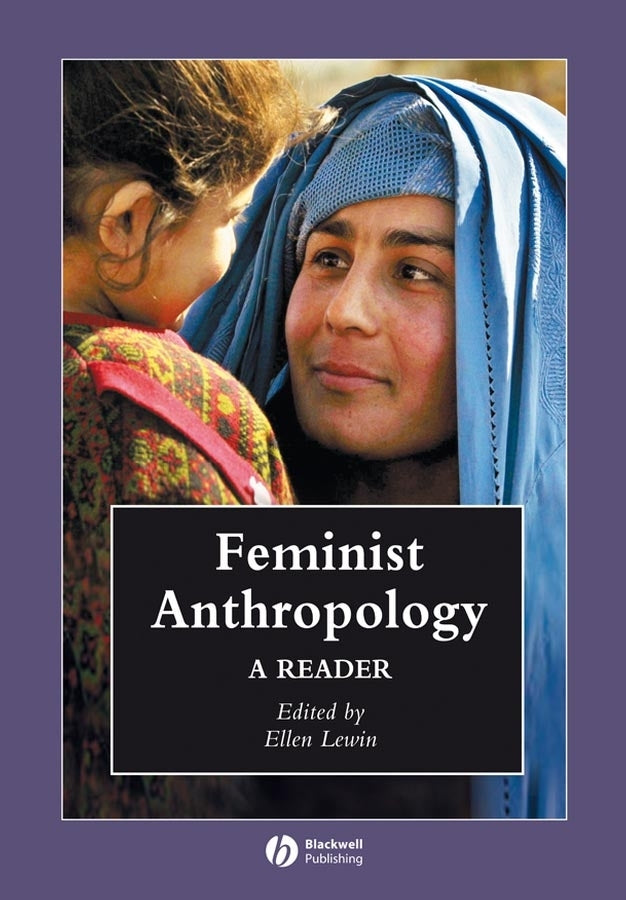 Feminist Anthropology; A Reader (Paperback / softback) 9781405101967