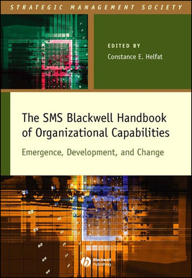 The SMS Blackwell Handbook of Organizational Capabilities; Emergence, Development, and Change (Hardback) 9781405103046