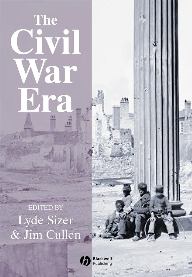 The Civil War Era; An Anthology of Sources (Paperback / softback) 9781405106917