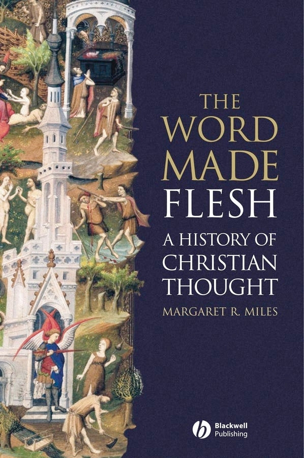 The Word Made Flesh; A History of Christian Thought (Multiple-component retail product, part(s) enclosed) 9781405108461