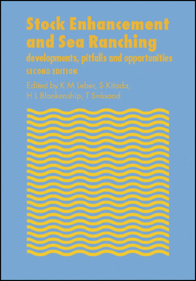 Stock Enhancement and Sea Ranching; Developments, Pitfalls and Opportunities (Hardback) 9781405111195