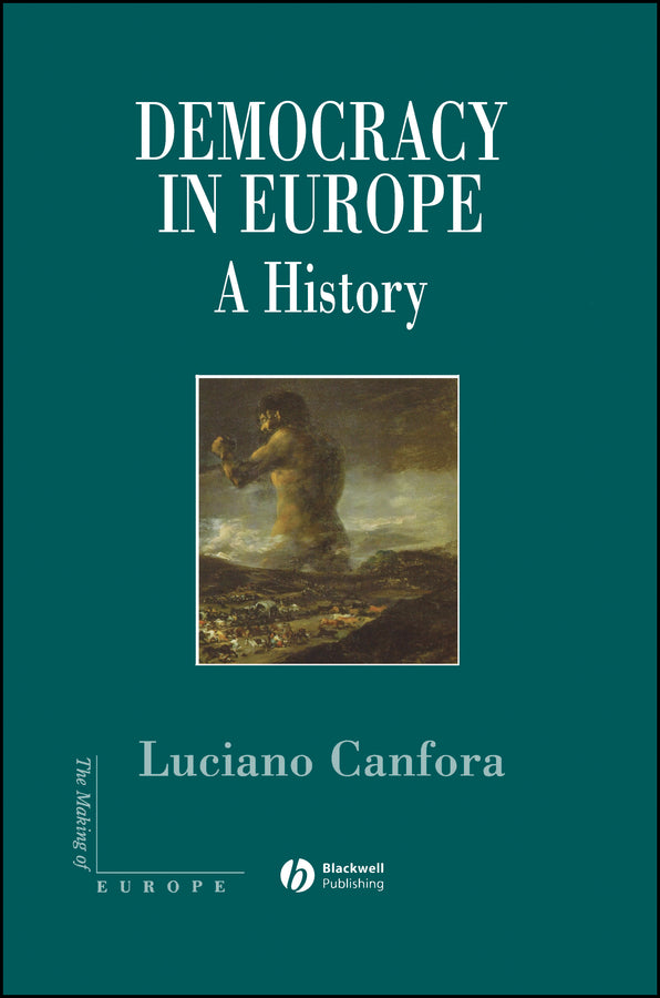 Democracy in Europe; A History of an Ideoloy (Hardback) 9781405111317
