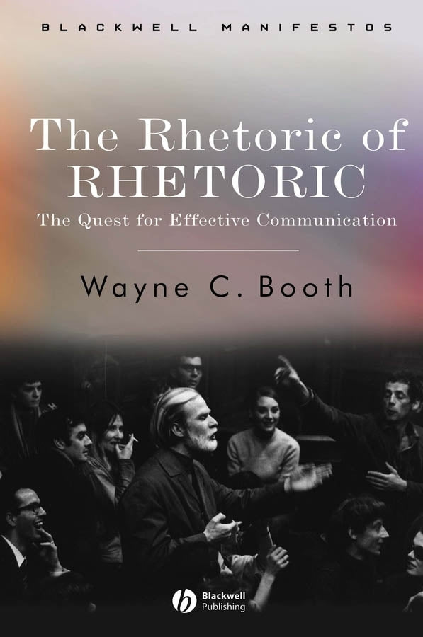 The Rhetoric of RHETORIC; The Quest for Effective Communication (Paperback / softback) 9781405112376