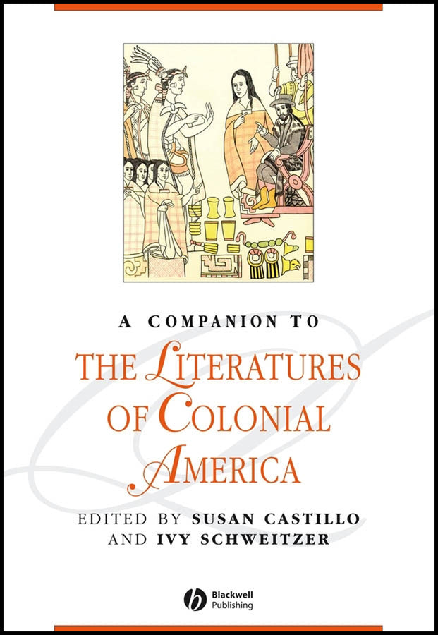 A Companion to the Literatures of Colonial America (Hardback) 9781405112918