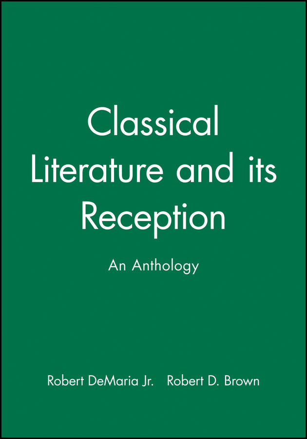 Classical Literature and its Reception; An Anthology (Paperback / softback) 9781405112949