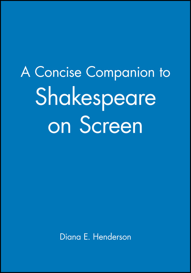 A Concise Companion to Shakespeare on Screen (Paperback / softback) 9781405115117