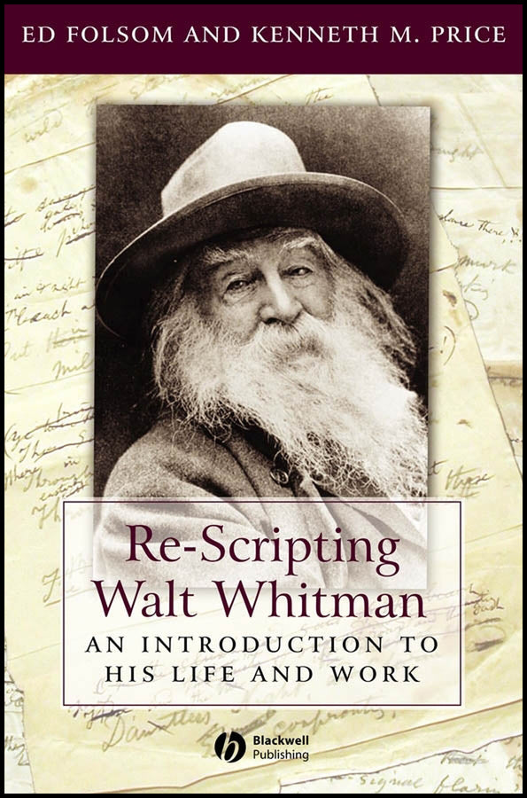Re-Scripting Walt Whitman; An Introduction to His Life and Work (Paperback / softback) 9781405118187