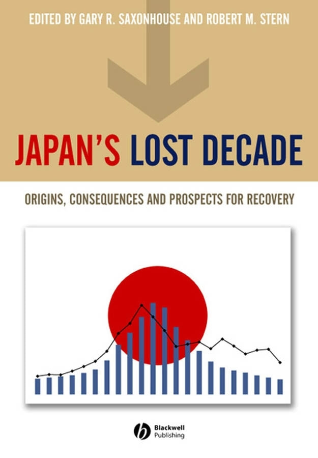 Japan's Lost Decade; Origins, Consequences and Prospects for Recovery (Paperback / softback) 9781405119177