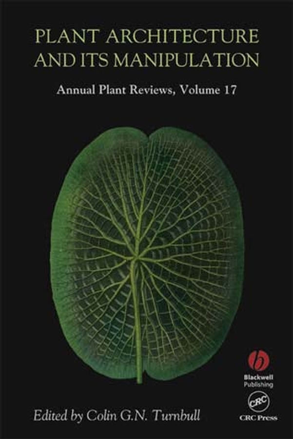 Annual Plant Reviews, Plant Architecture and its Manipulation (Hardback) 9781405121286