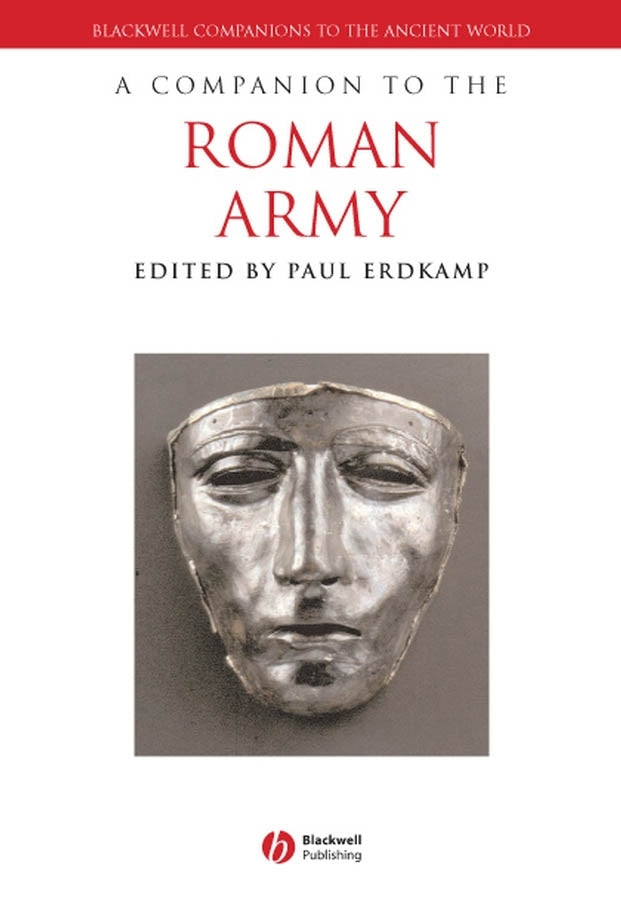 A Companion to the Roman Army (Hardback) 9781405121538