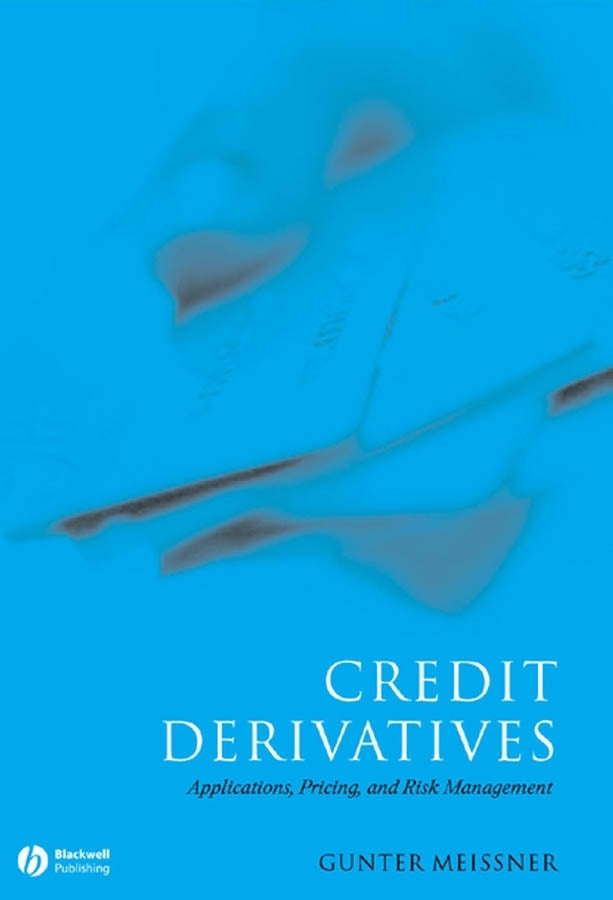 Credit Derivatives; Application, Pricing, and Risk Management (Hardback) 9781405126762