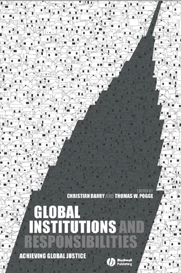 Global Institutions and Responsibilities; Achieving Global Justice (Paperback / softback) 9781405130103