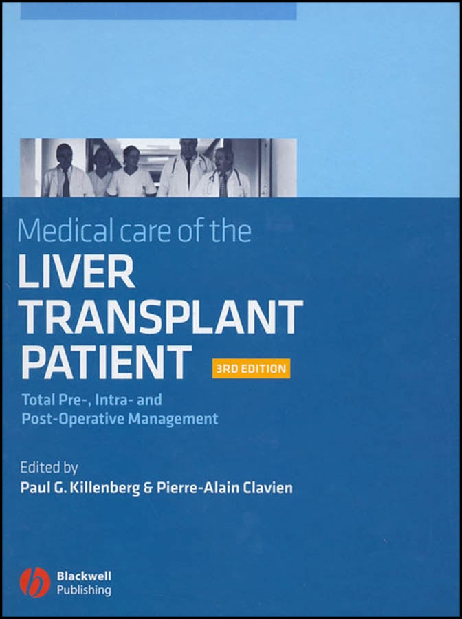 Medical Care of the Liver Transplant Patient; Total Pre-, Intra- and Post-Operative Management (Hardback) 9781405130325