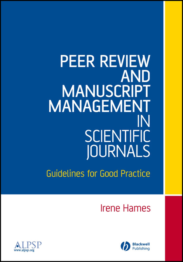Peer Review and Manuscript Management in Scientific Journals; Guidelines for Good Practice (Paperback / softback) 9781405131599