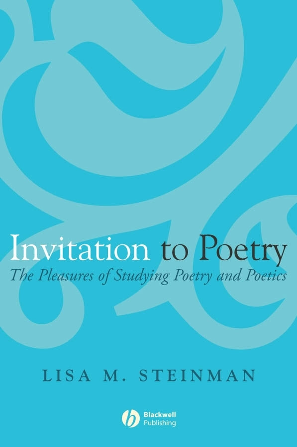 Invitation to Poetry; The Pleasures of Studying Poetry and Poetics (Hardback) 9781405131636