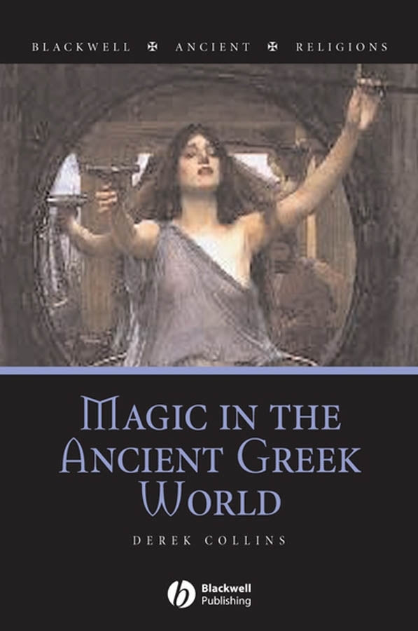 Magic in the Ancient Greek World (Paperback / softback) 9781405132398