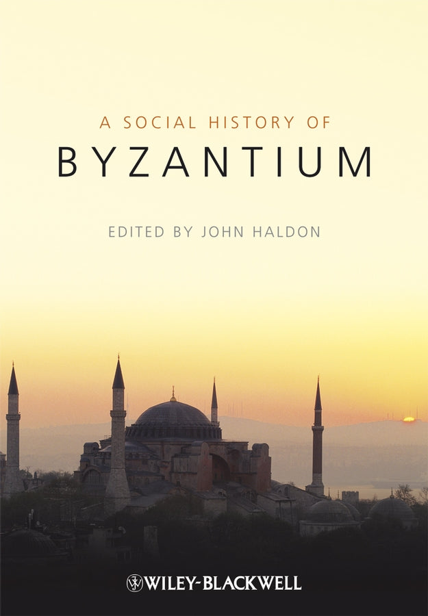 The Social History of Byzantium (Hardback) 9781405132404
