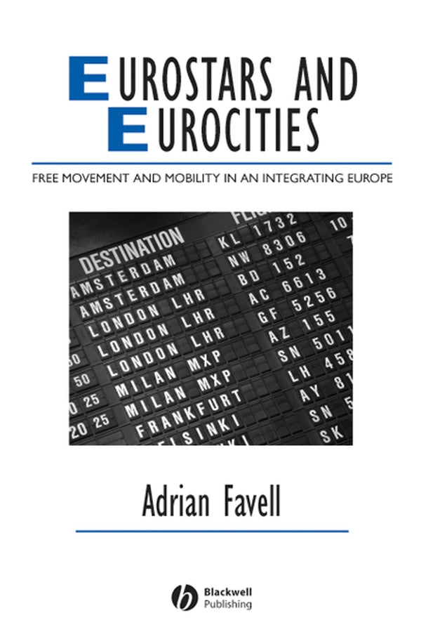Eurostars and Eurocities; Free Movement and Mobility in an Integrating Europe (Paperback / softback) 9781405134040
