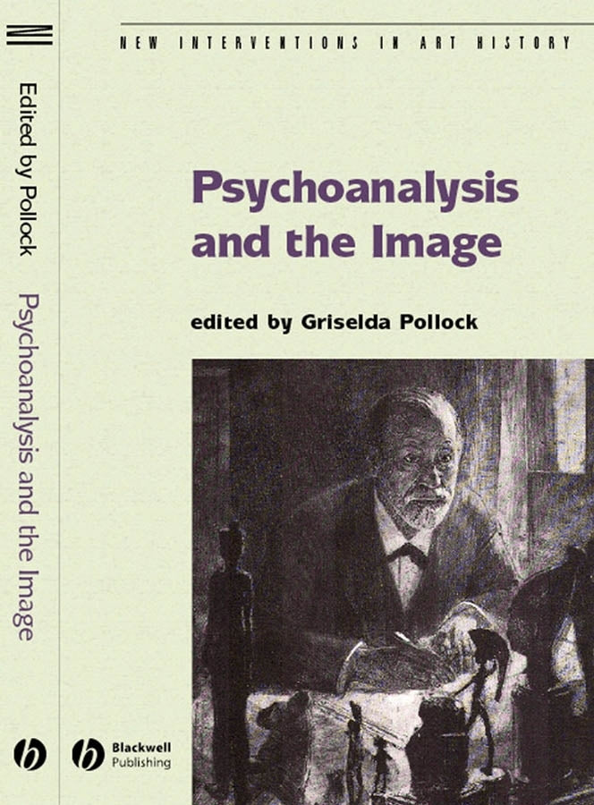 Psychoanalysis and the Image; Transdisciplinary Perspectives (Paperback / softback) 9781405134613