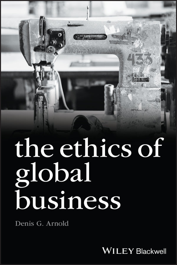 The Ethics of Global Business (Paperback / softback) 9781405134781