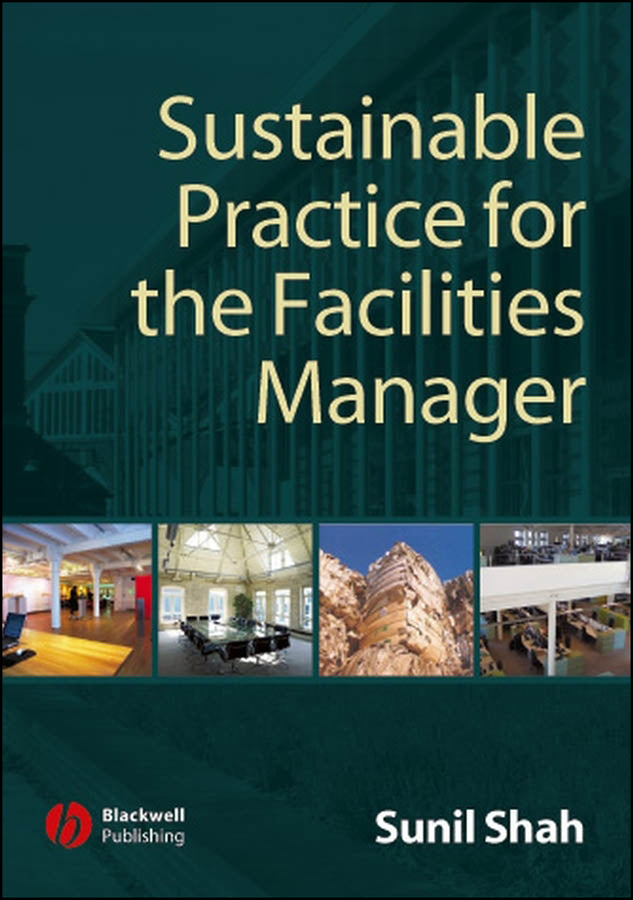 Sustainable Practice for the Facilities Manager (Paperback / softback) 9781405135573