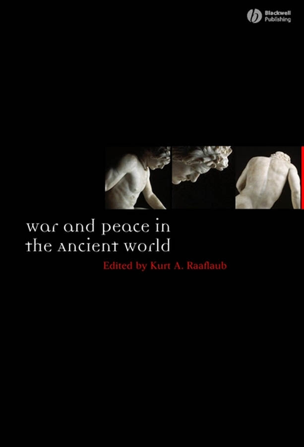 War and Peace in the Ancient World (Paperback / softback) 9781405145268