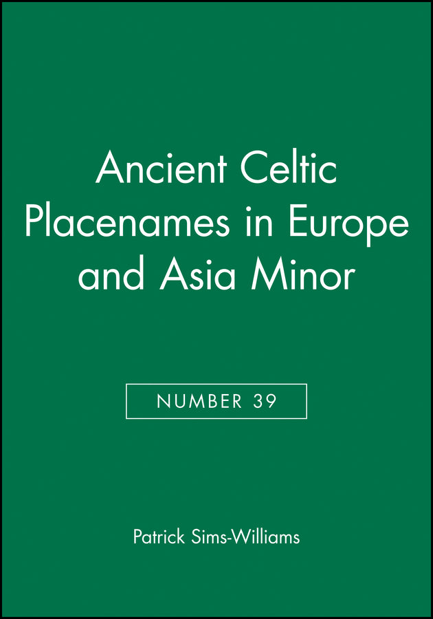 Ancient Celtic Placenames in Europe and Asia Minor, Number 39 (Paperback / softback) 9781405145701