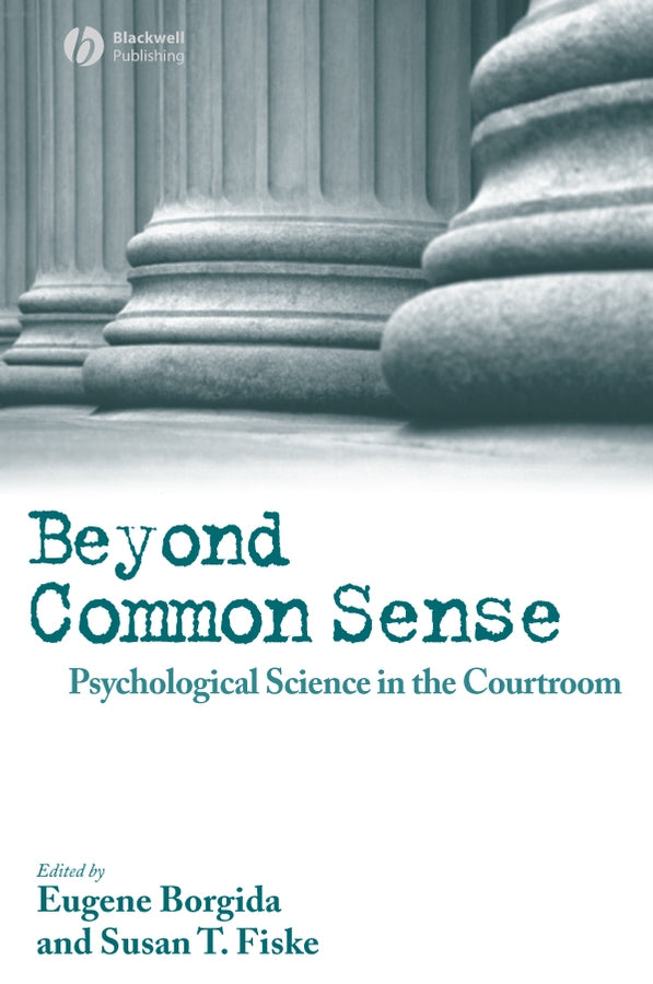 Beyond Common Sense; Psychological Science in the Courtroom (Paperback / softback) 9781405145749